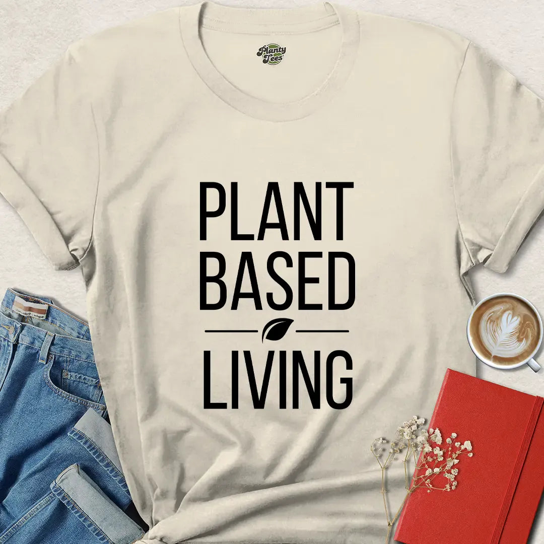 Plant Based Living Shirt – Bold Vegan Lifestyle Tee for Everyday Activists