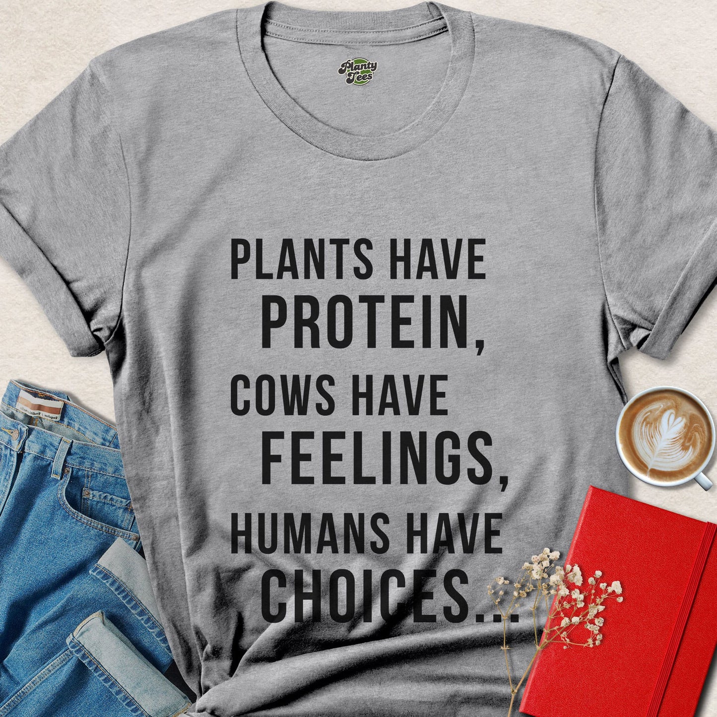 Vegan Choice T-Shirt — Plants Have Protein, Cows Have Feelings Vegan Advocacy Tee