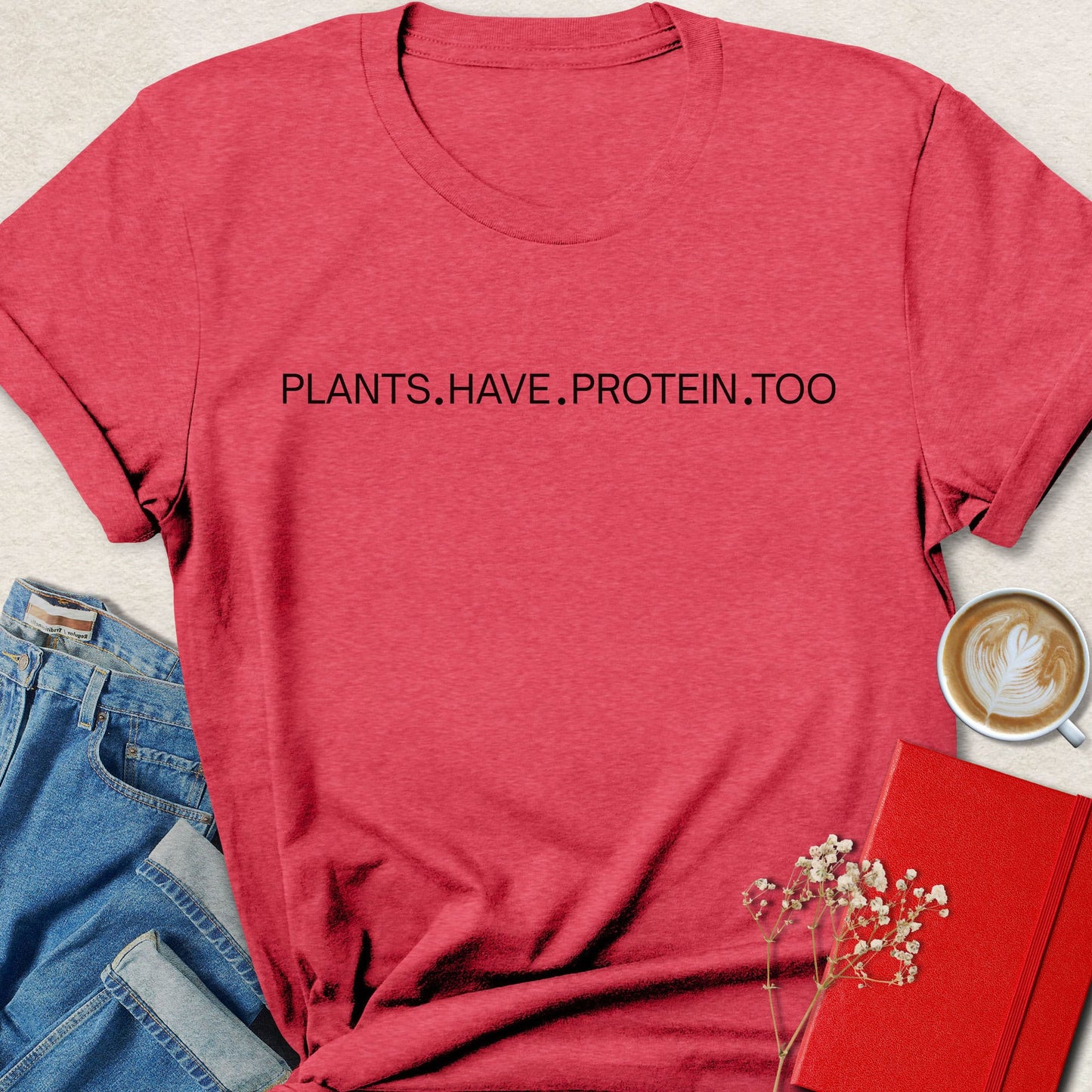 Minimalist Plants Have Protein Too Vegan T-Shirt