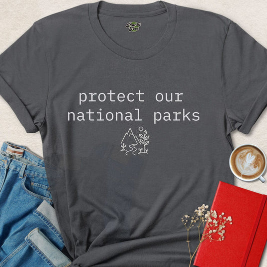 Protect Our National Parks #2 T-Shirt