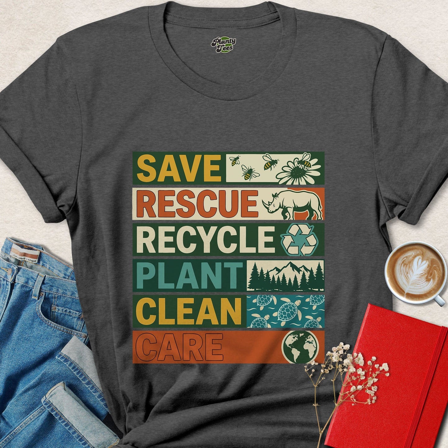 Save Rescue Recycle Plant Clean Care Eco Friendly Shirt