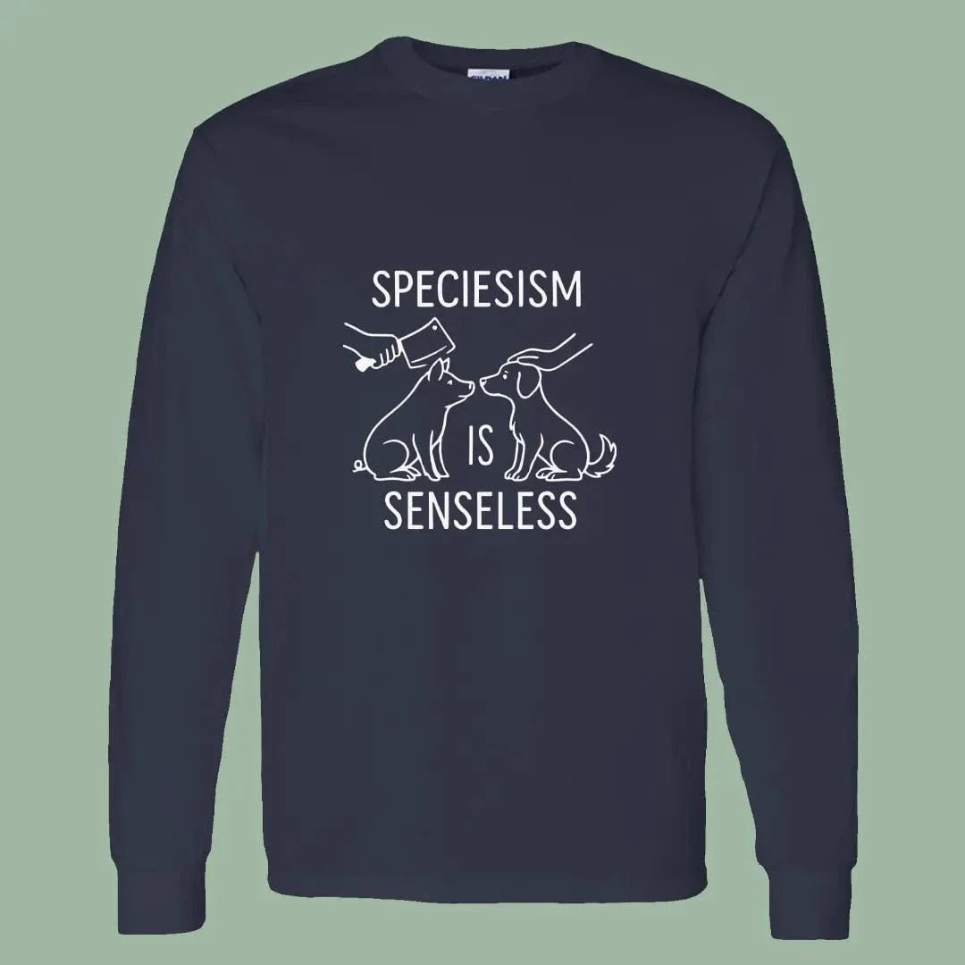 Speciesism Is Senseless Long Sleeve Tee – Bold Vegan Activist Shirt