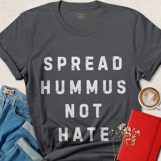 Spread Hummus Not Hate Typo T-Shirt
