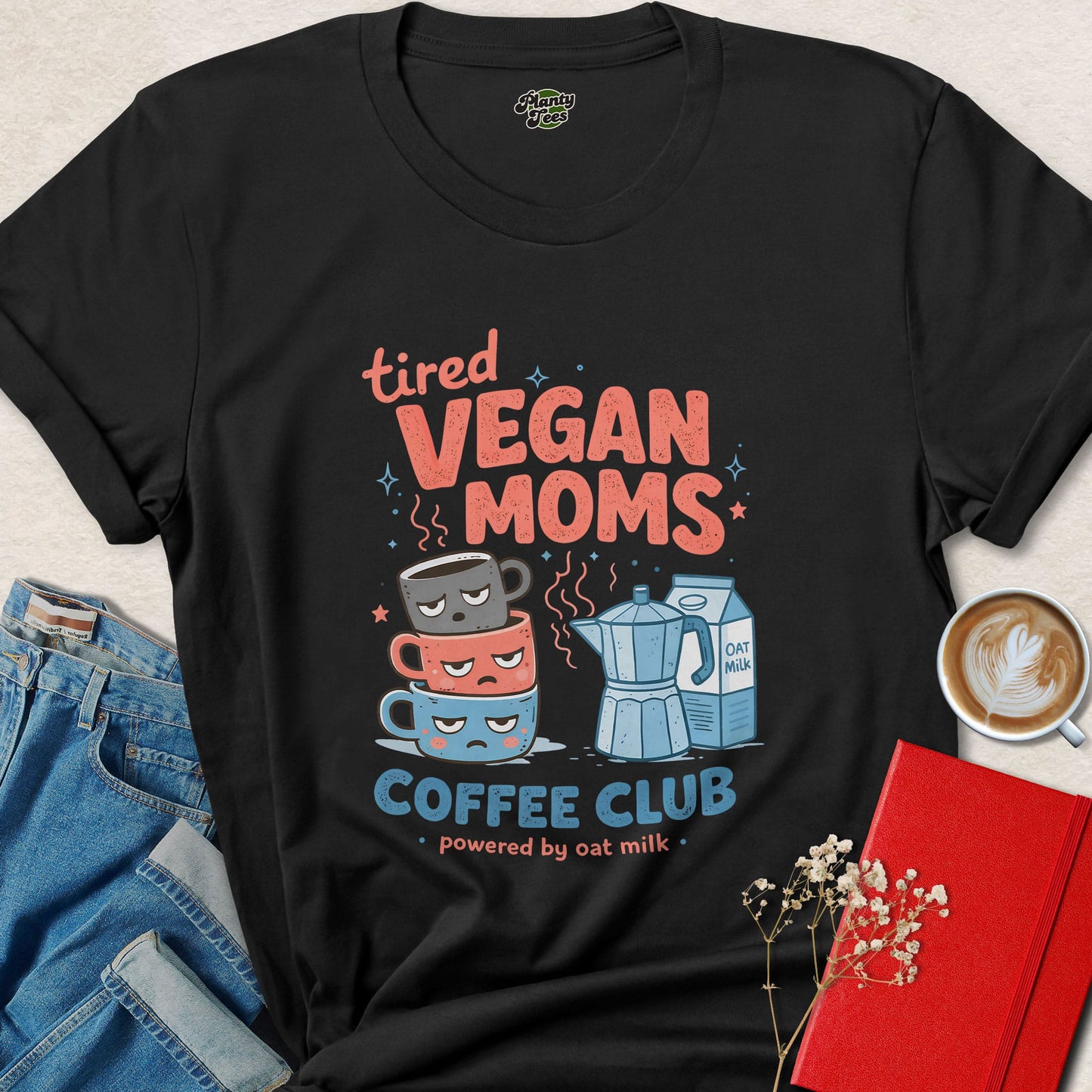 Tired Vegan Moms Coffee Club Shirt Plant Based Mom Life Tee