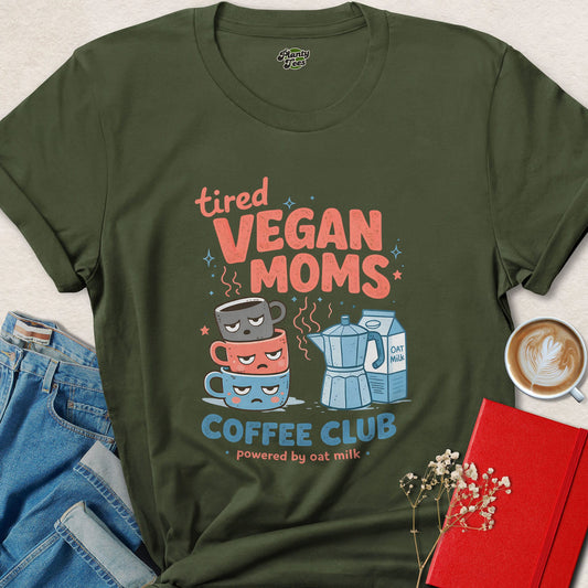 Tired Vegan Moms Coffee Club Shirt Plant Based Mom Life Tee