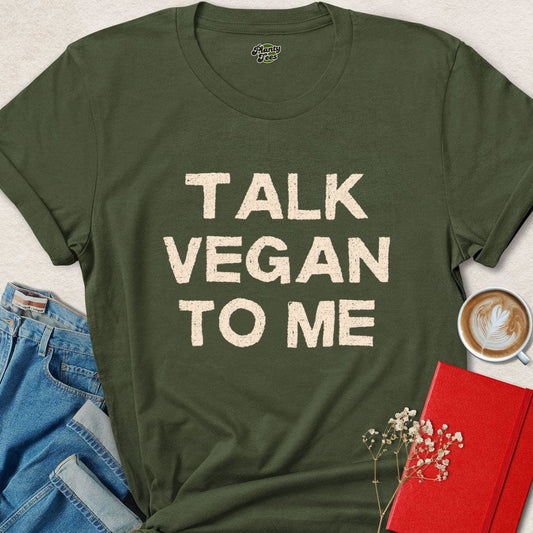 Talk Vegan To Me T-Shirt