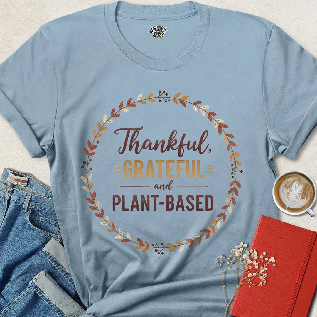 Vegan Thanksgiving Shirt – Thankful Grateful Plant-Based Tee