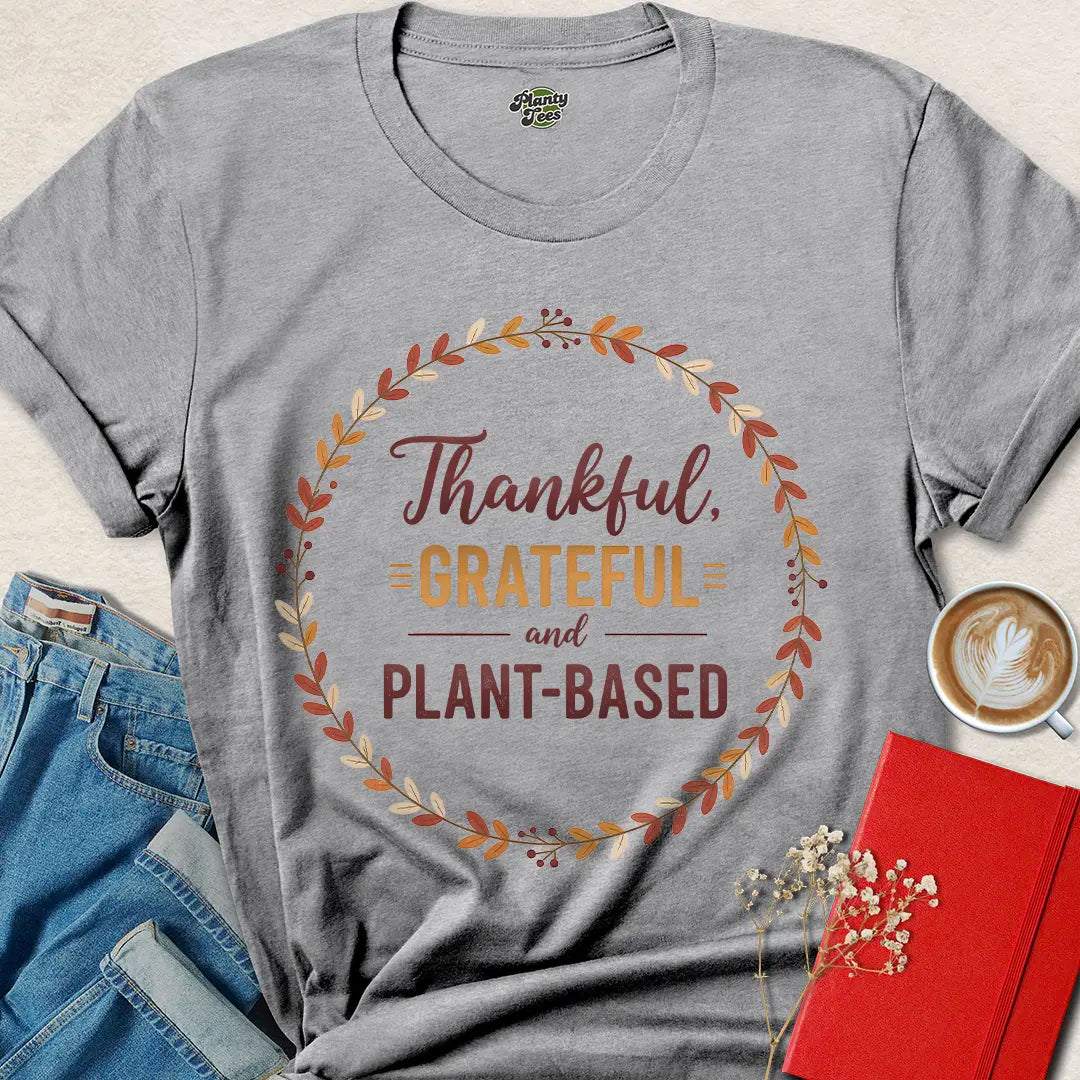 Vegan Thanksgiving Shirt – Thankful Grateful Plant-Based Tee