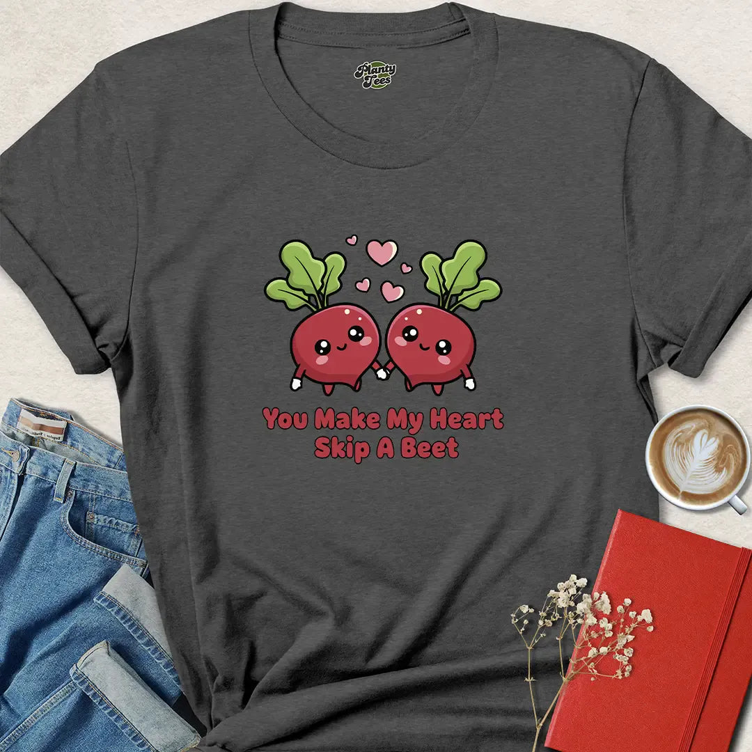 You Make My Heart Skip a Beet – Cute Vegan Valentine Tee