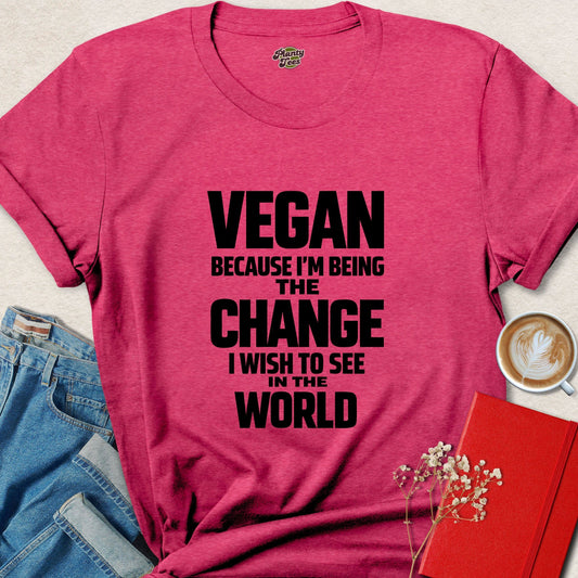 Vegan Be the Change Animal Rights Activist Vegan Shirt