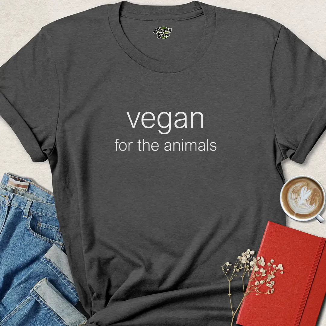 Vegan for the Animals Shirt – Minimalist Ethical Tee for Compassionate Living