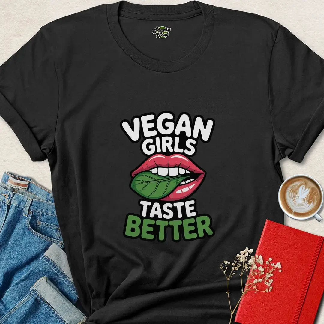 Vegan Girls Taste Better T-Shirt