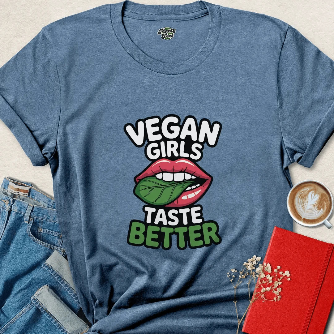 Vegan Girls Taste Better T-Shirt