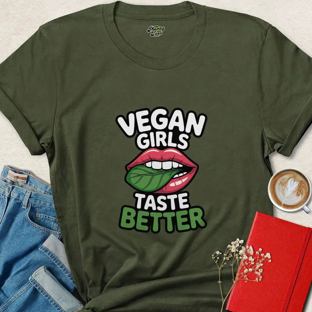 Vegan Girls Taste Better T-Shirt