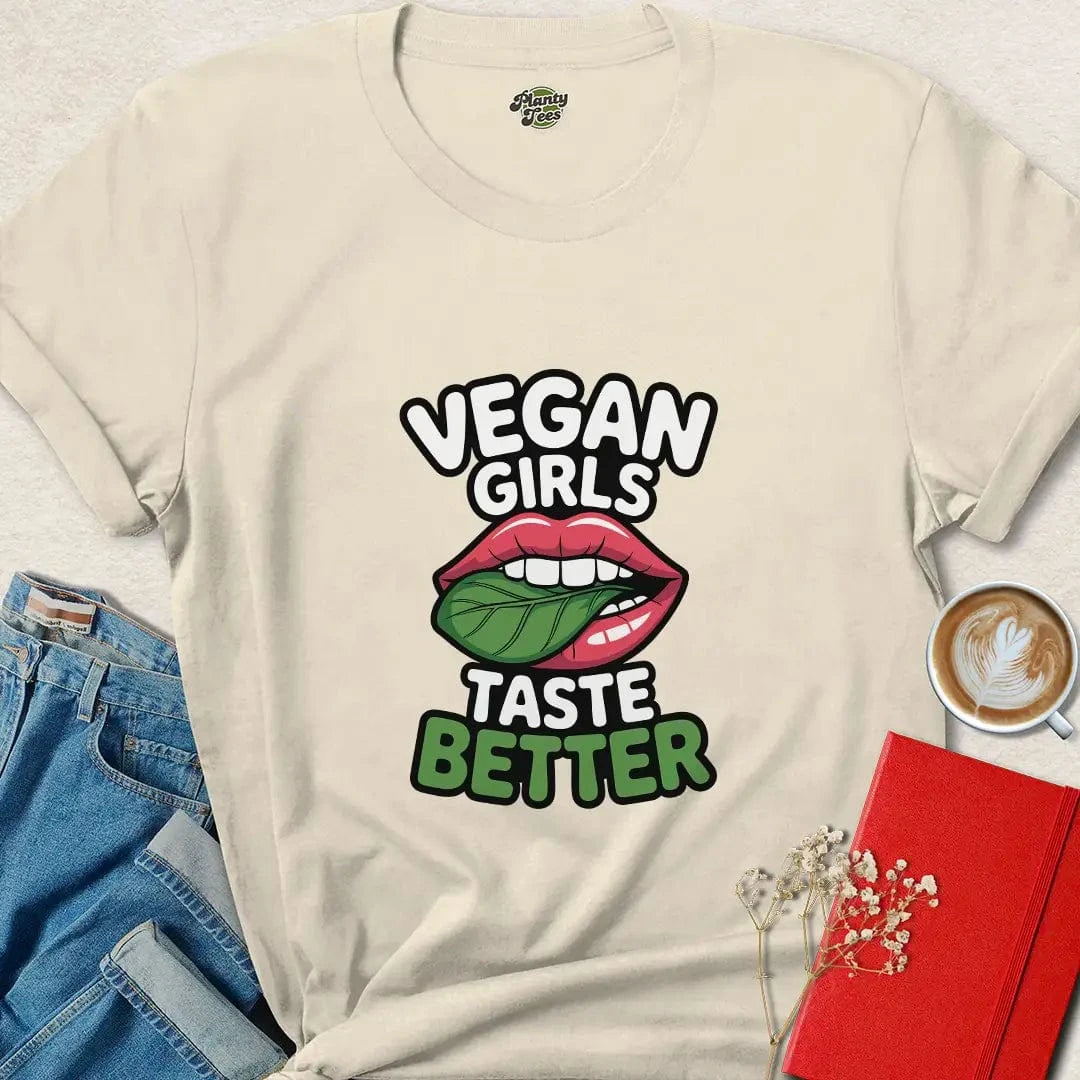 Vegan Girls Taste Better T-Shirt