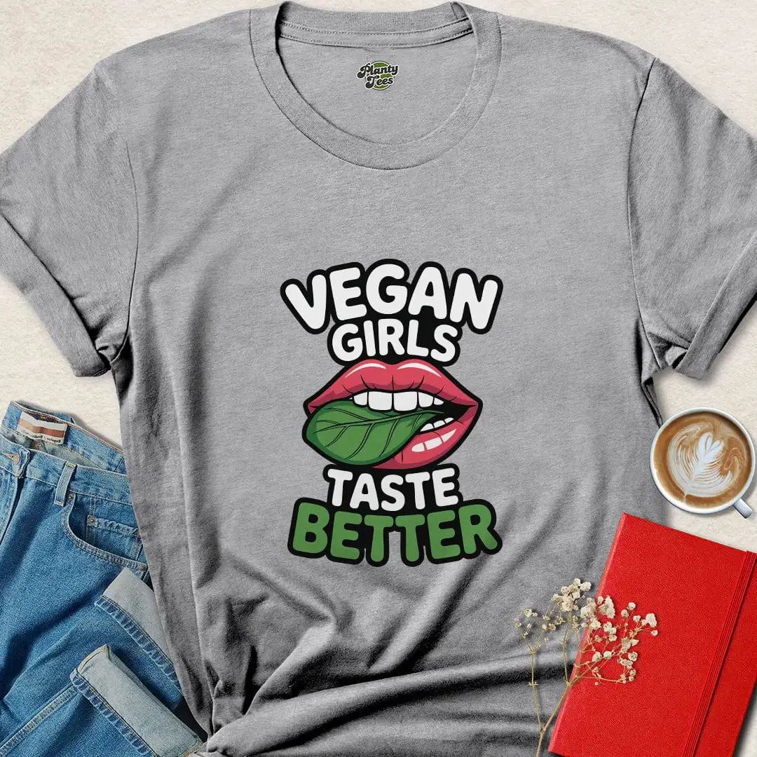 Vegan Girls Taste Better T-Shirt