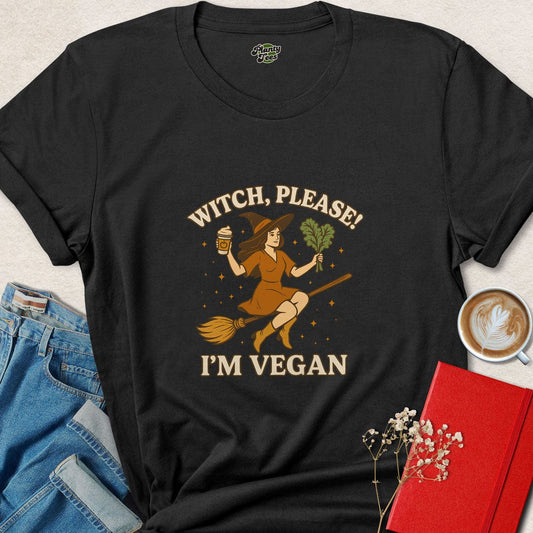 Witch, Please! I'm Vegan T-Shirt