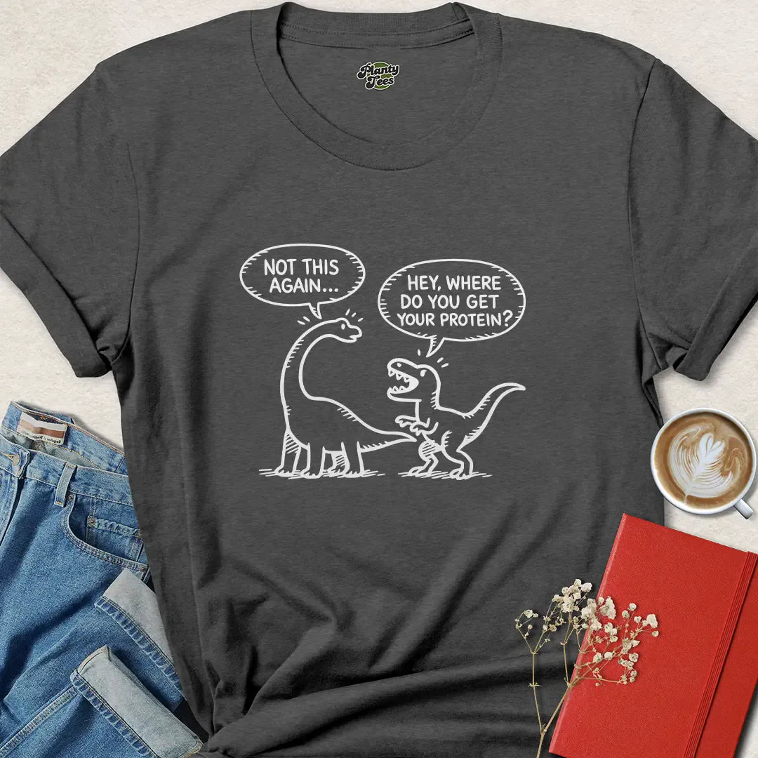 Funny Vegan Protein Shirt – Dino Joke Tee for Plant-Based Life