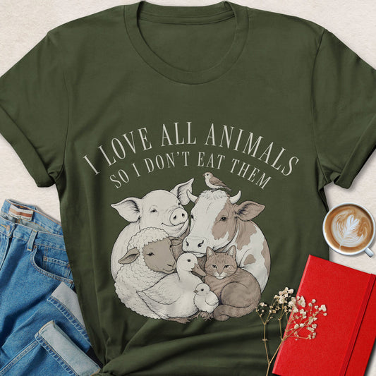 I Love All Animals So I Don't Eat Them Farm Animal Vegan T-shirt