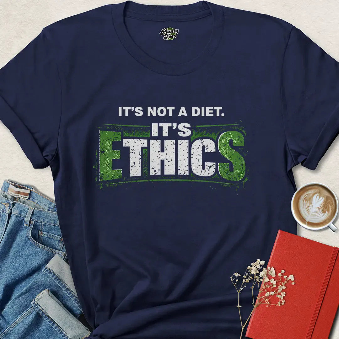 Vegan Ethics Shirt – It’s Not a Diet Statement Tee