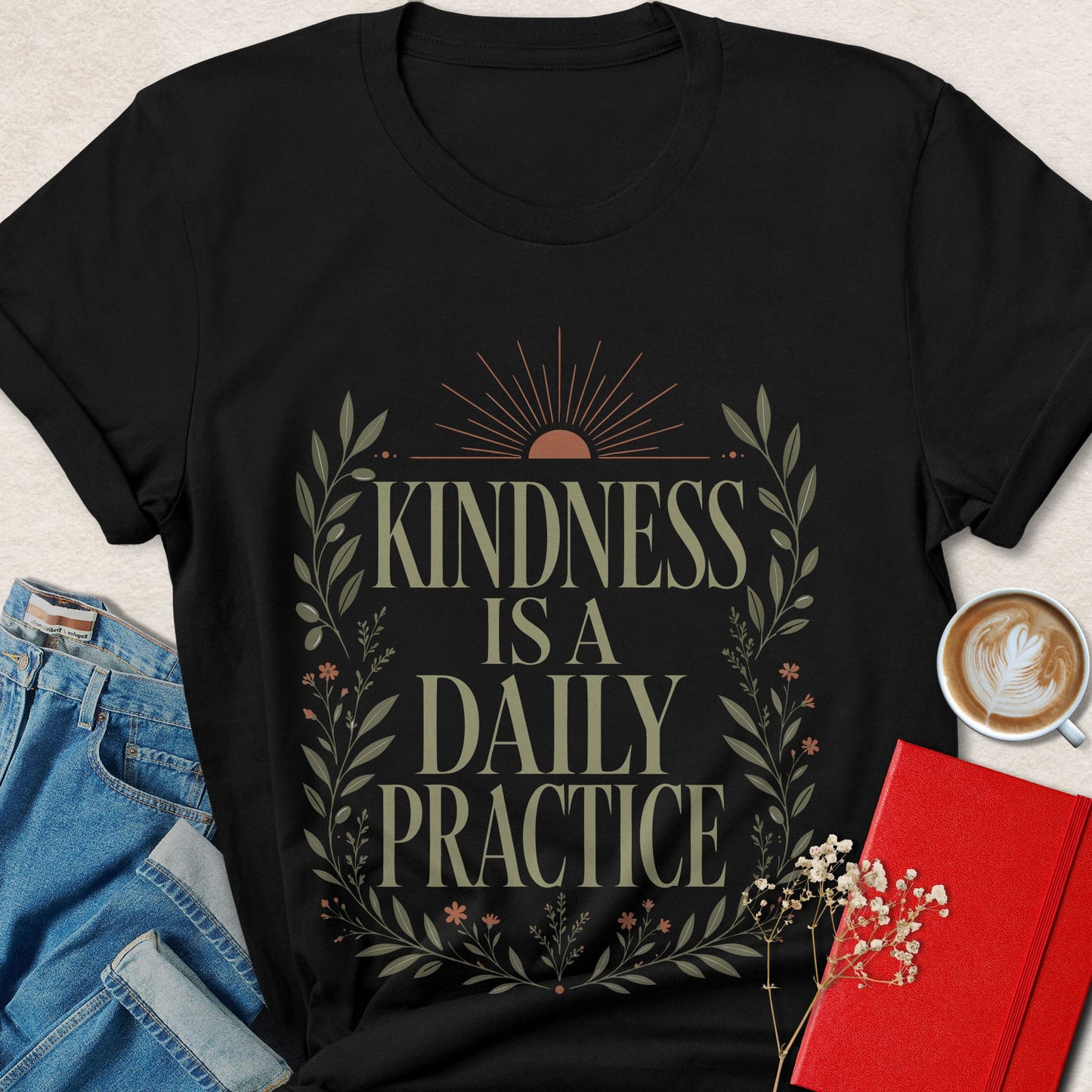 Kindness Is a Daily Practice Inspirational T-shirt