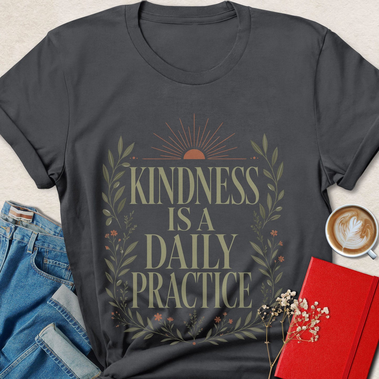Kindness Is a Daily Practice Inspirational T-shirt