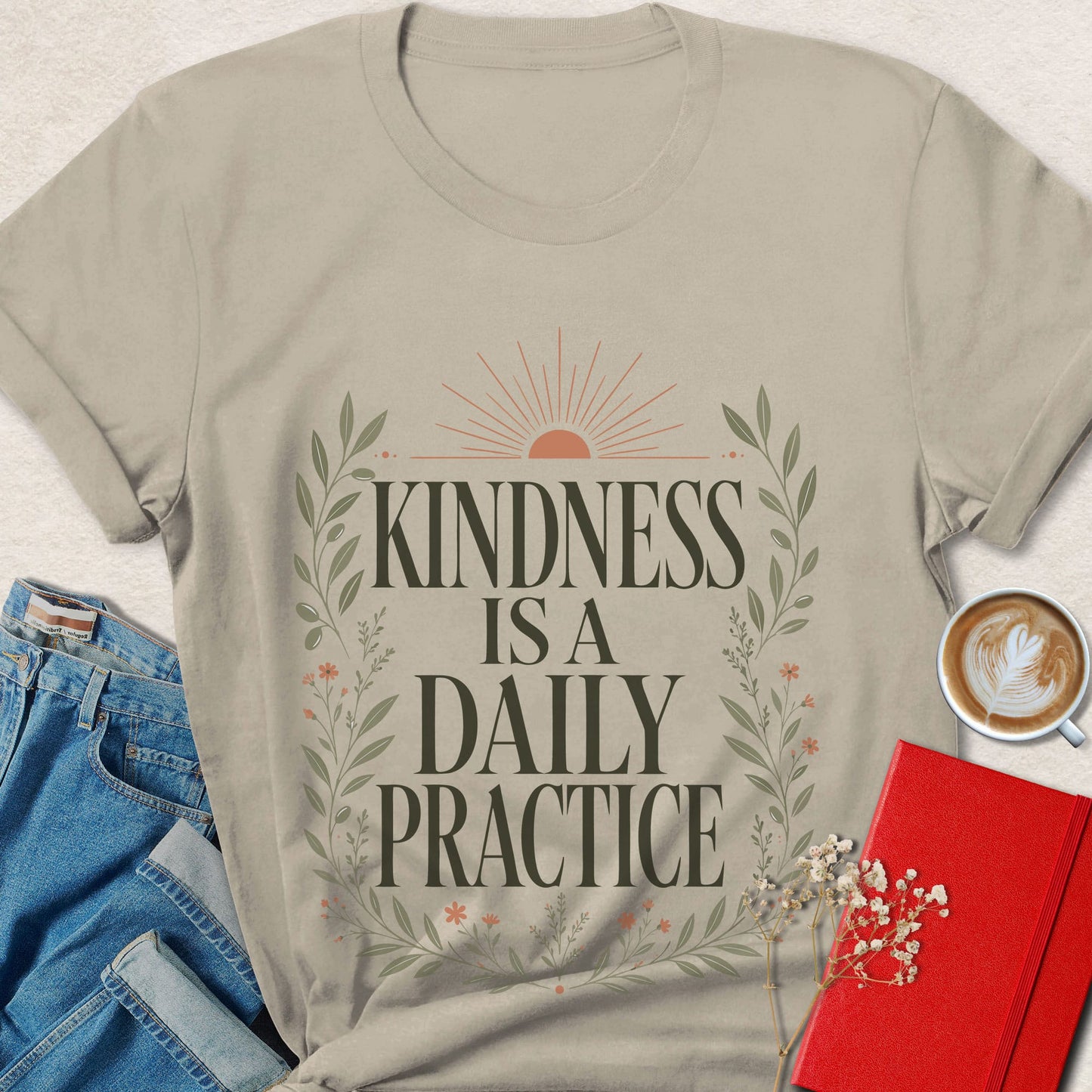 Kindness Is a Daily Practice Inspirational T-shirt