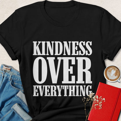 Kindness Over Everything Typography T-Shirt
