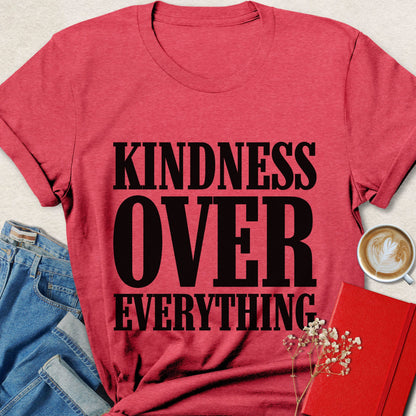 Kindness Over Everything Typography T-Shirt