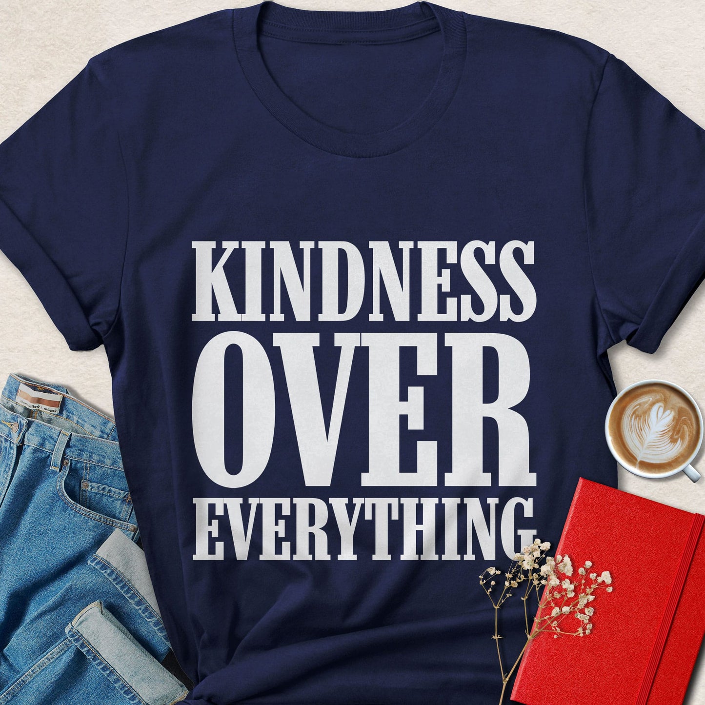 Kindness Over Everything Typography T-Shirt