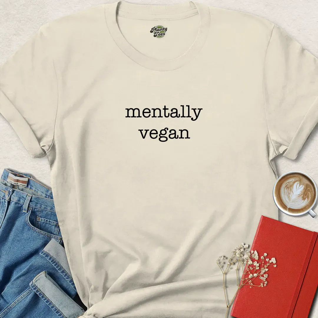 Mentally Vegan Shirt – Minimalist Vegan Mindset Tee
