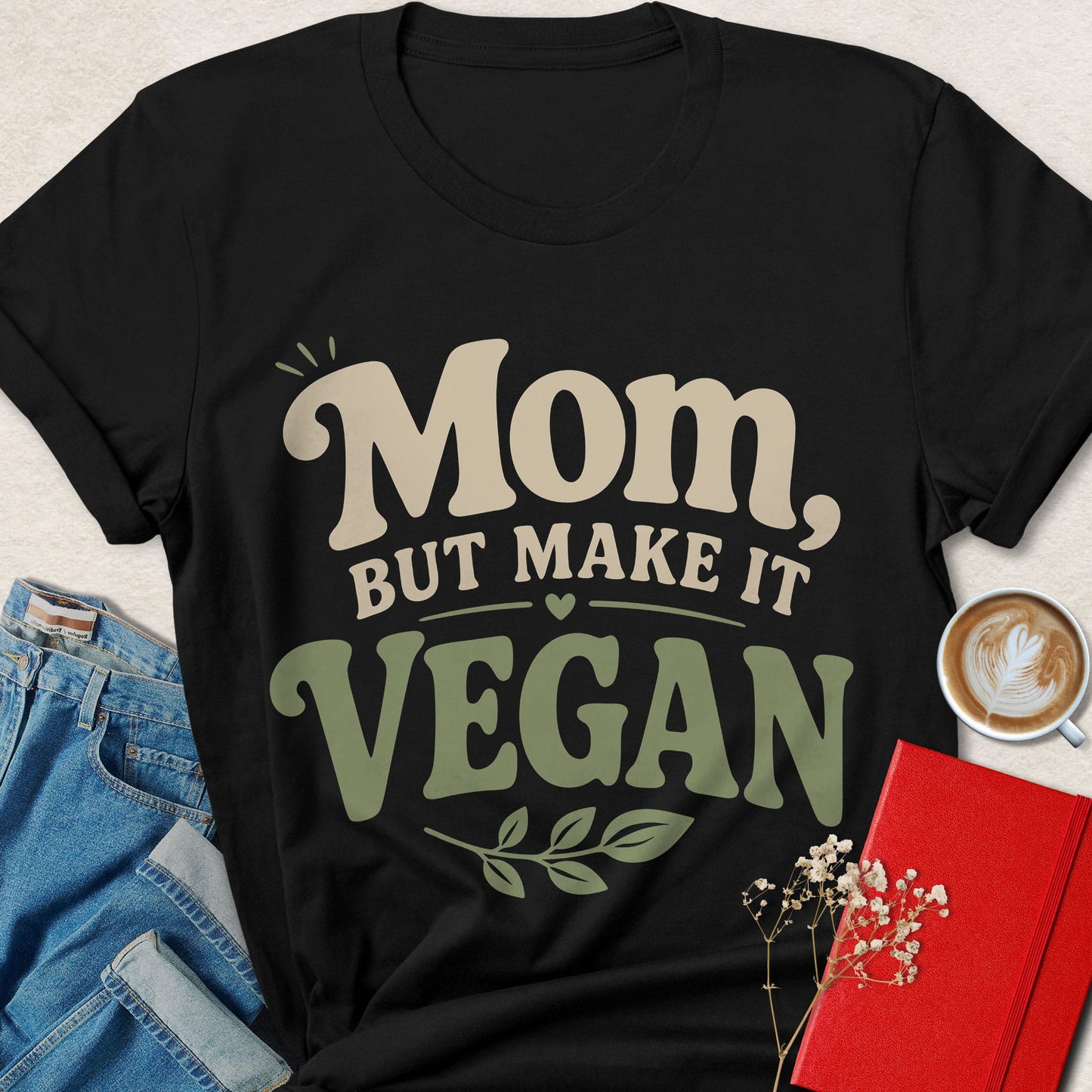 Mom But Make It Vegan Shirt Plant Based Mother Animal Rights