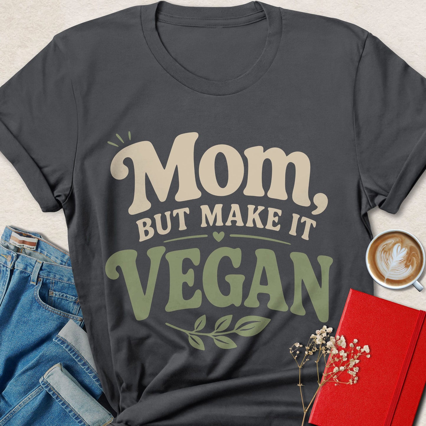 Mom But Make It Vegan Shirt Plant Based Mother Animal Rights