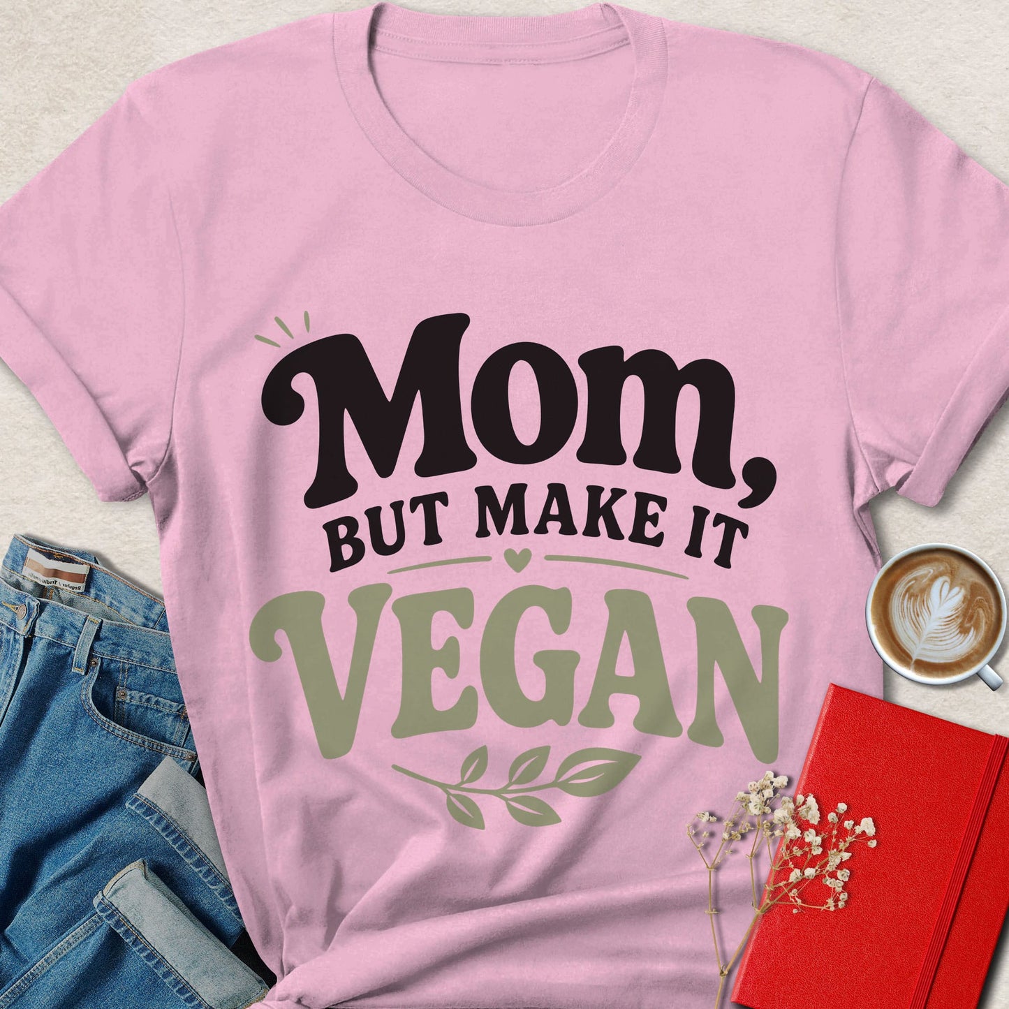 Mom But Make It Vegan Shirt Plant Based Mother Animal Rights