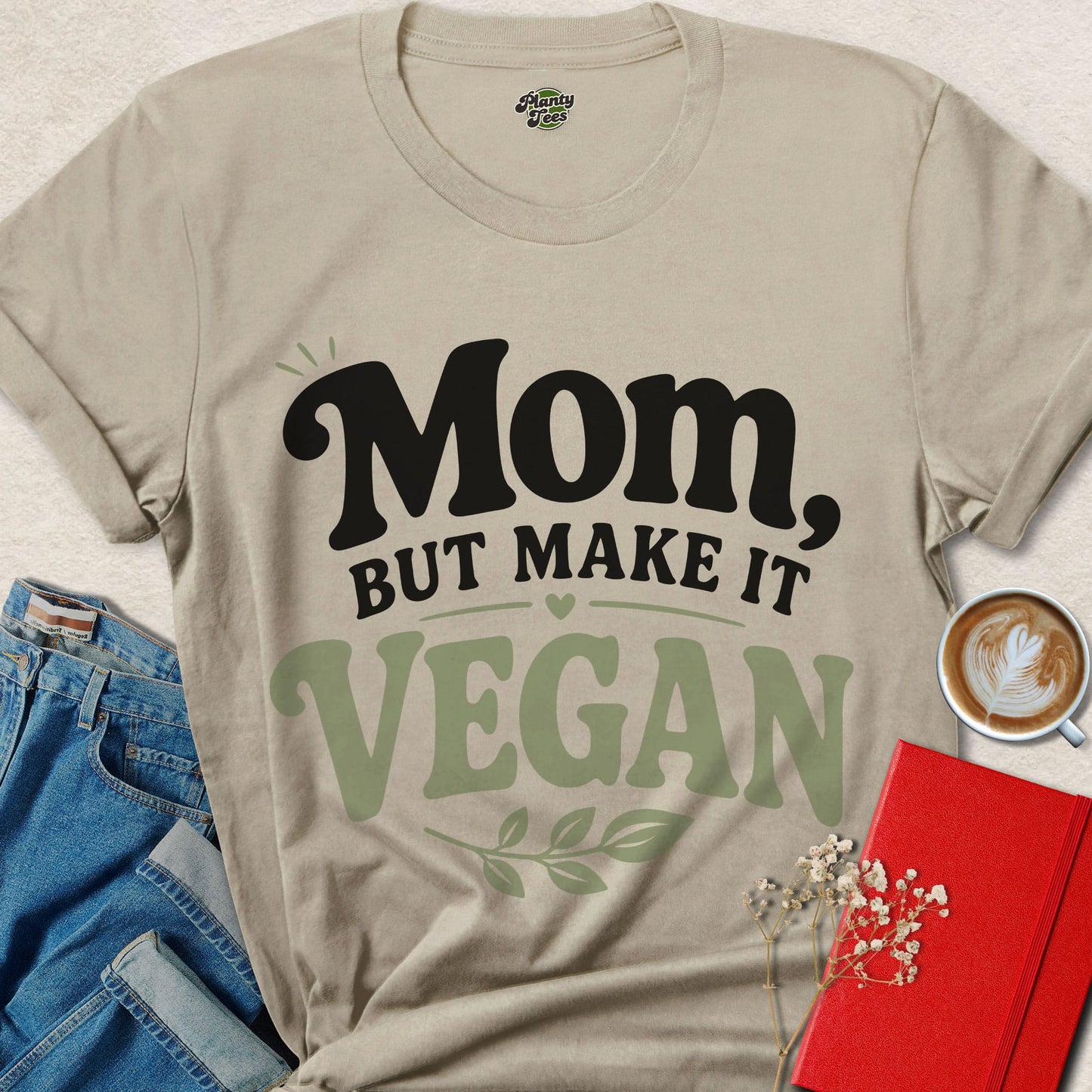 Mom But Make It Vegan Shirt Plant Based Mother Animal Rights