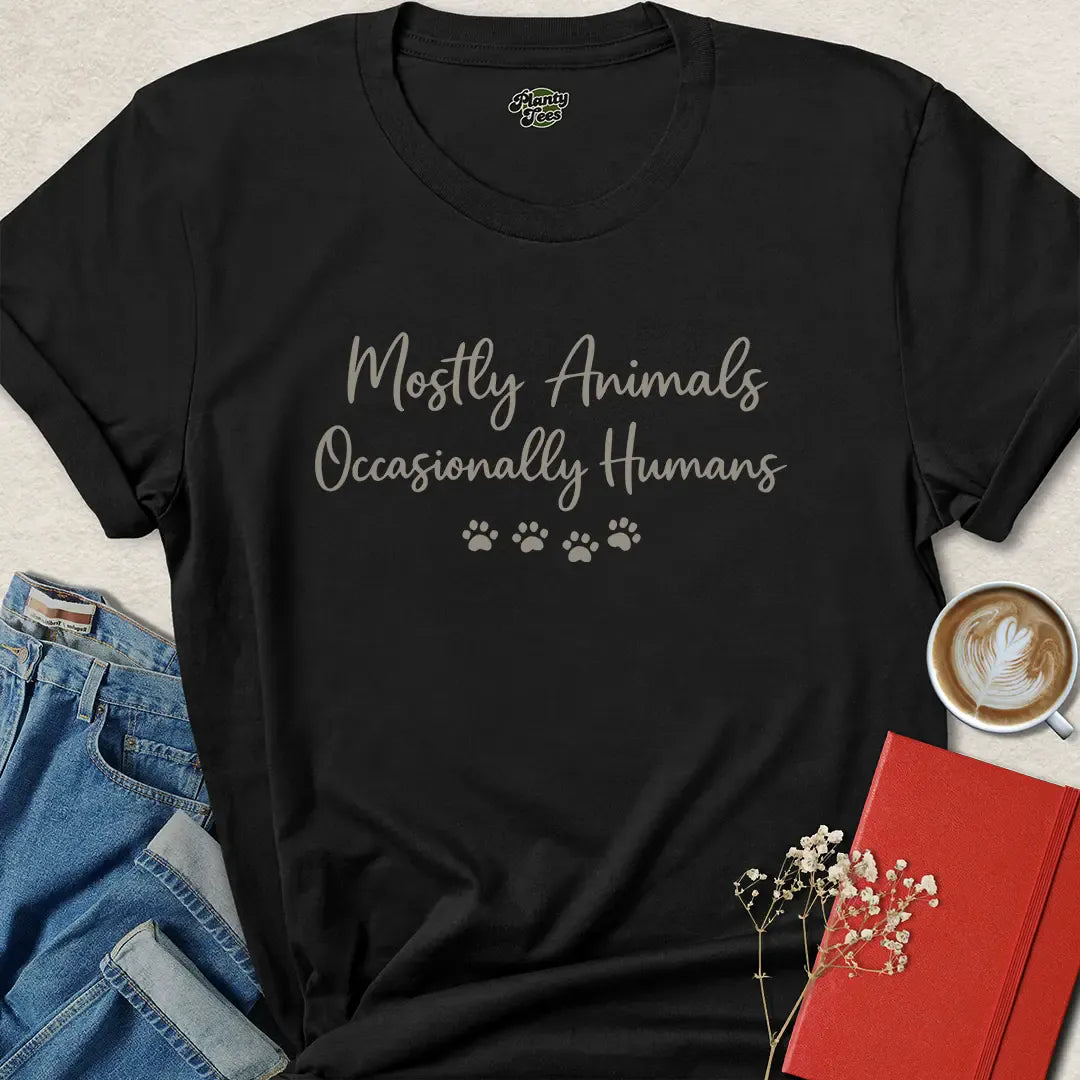Mostly Animals Ocasionally Humans T-Shirt