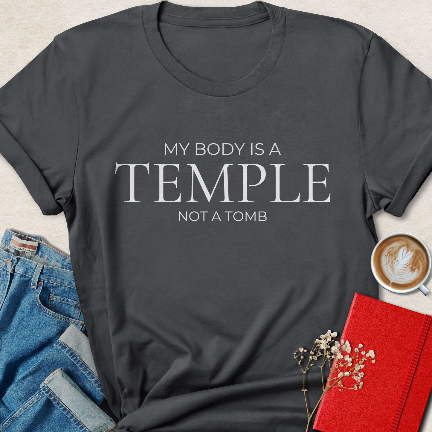 My Body Is a Temple T-Shirt