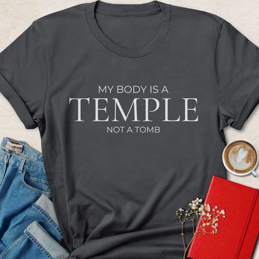 My Body Is a Temple T-Shirt