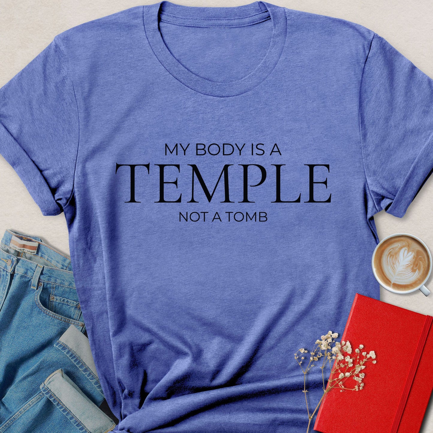 My Body Is a Temple T-Shirt