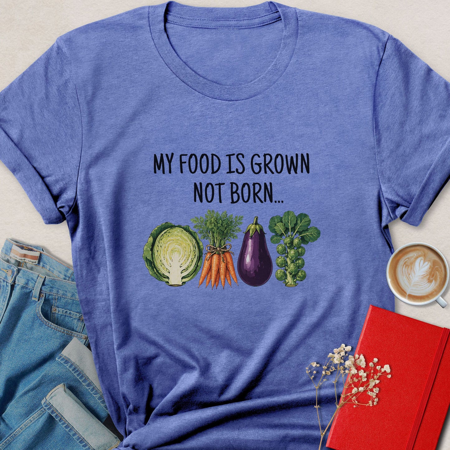 My Food Is Grown Not Born — Vegan T-Shirt