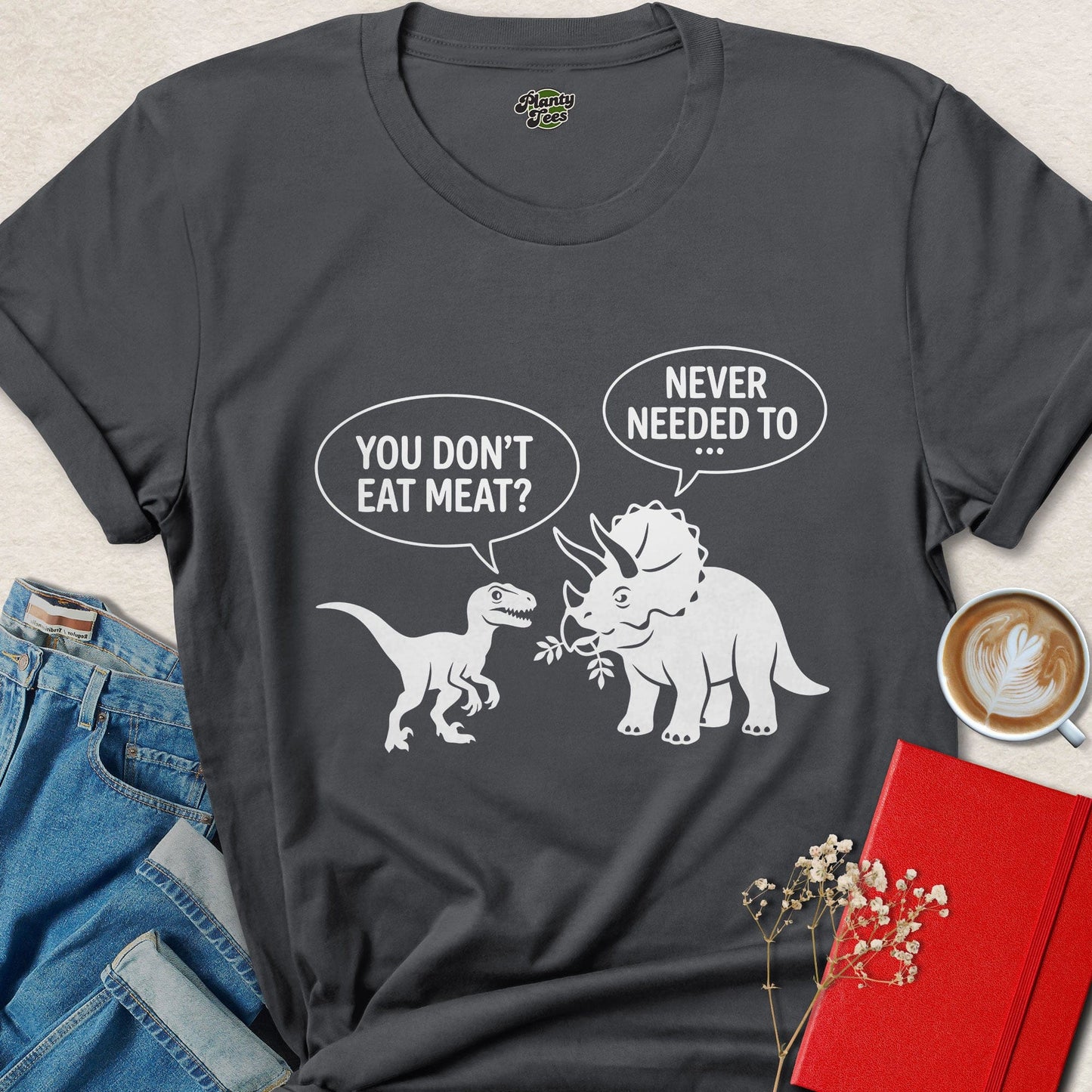 You Don’t Eat Meat Funny Vegan Dinosaur Conversation Shirt