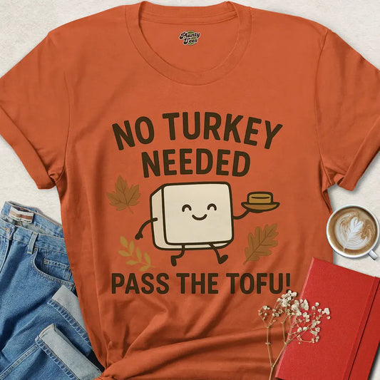 Funny Vegan Thanksgiving Shirt – Pass the Tofu with Style