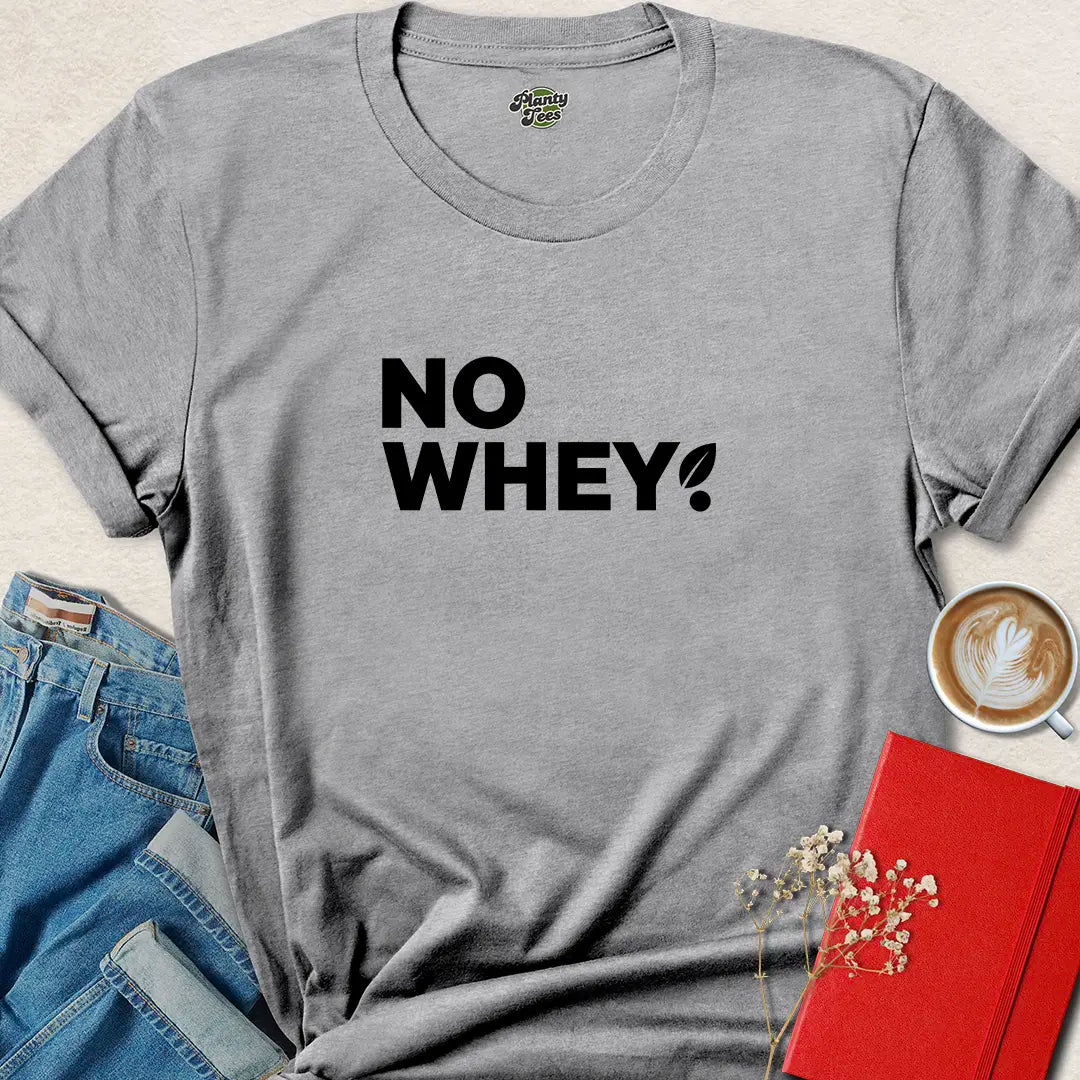 No Whey Vegan T Shirt – Plant Based Gym Tee
