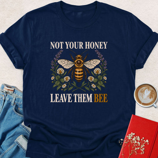Navy bee graphic T-shirt with 'NOT YOUR HONEY' and 'LEAVE THEM BEE' text