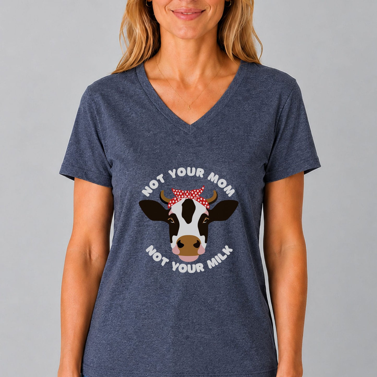 Not Your Mom Not Your Milk V-Neck Shirt