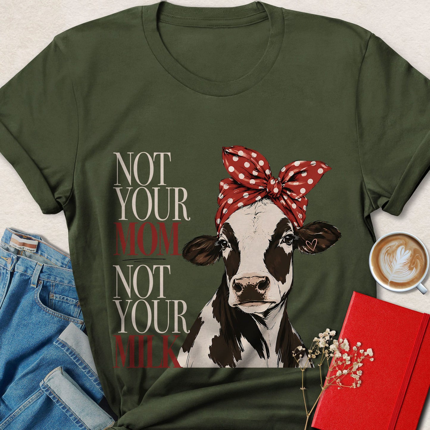 Not Your Mom Not Your Milk Cow Vegan T-shirt