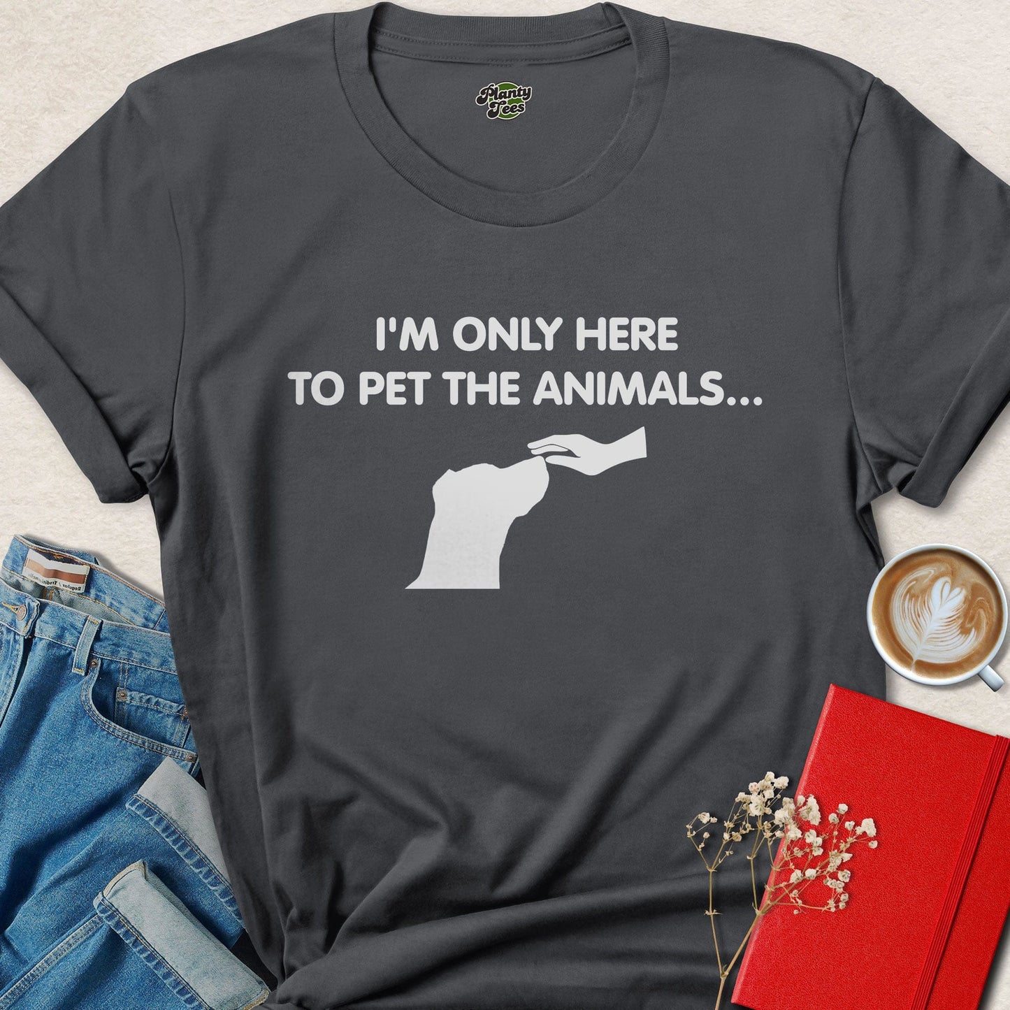 I’m Only Here To Pet The Animals Shirt | Funny Vegan Tee