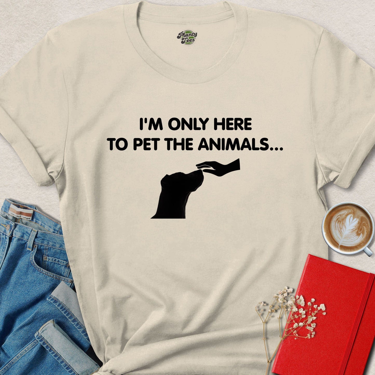 I’m Only Here To Pet The Animals Shirt | Funny Vegan Tee