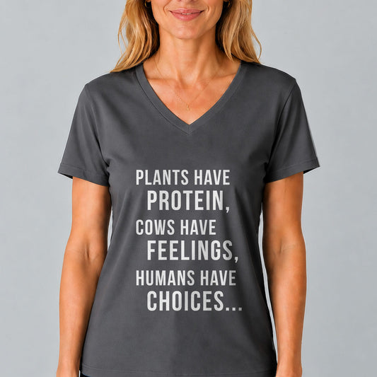 Plants Have Protein Cows Have Feelings V-Neck Shirt