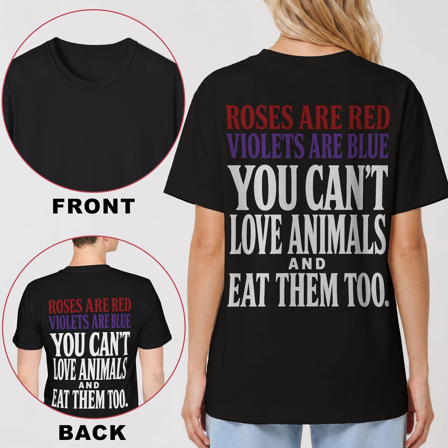 Roses Are Red, You Can’t Love Animals and Eat Them Too Back Print T-Shirt